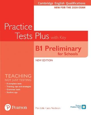 Cambridge English Qualifications: B1 Preliminary for Schools Practice Tests Plus with key - Jacky Newbrook - cover