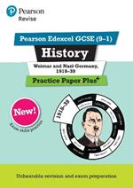 Pearson REVISE Edexcel GCSE History Weimar and Nazi Germany, 1918-1939 Practice Paper Plus - 2023 and 2024 exams