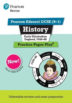 Pearson REVISE Edexcel GCSE History Early Elizabethan England, 1558-88 Practice Paper Plus - 2023 and 2024 exams - Ben Armstrong - cover