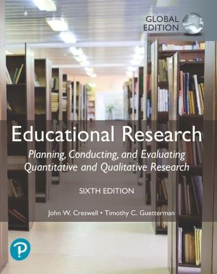 Educational Research: Planning, Conducting, and Evaluating Quantitative and Qualitative Research, Global Edition - John Creswell - cover