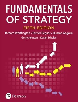 Fundamentals of Strategy - Richard Whittington,Patrick Regnér,Duncan Angwin - cover