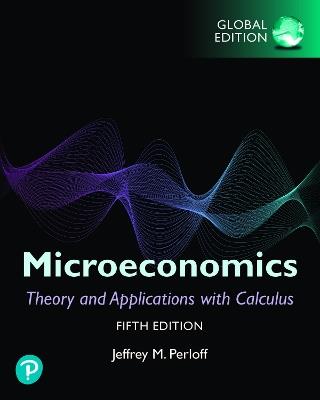 Microeconomics: Theory and Applications with Calculus, Global Edition - Jeffrey Perloff - cover