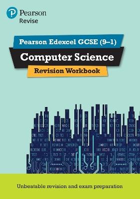 Pearson REVISE Edexcel GCSE (9-1) Computer Science Revision Workbook: For 2024 and 2025 assessments and exams: Edexcel - Ann Weidmann,Cynthia Selby - cover