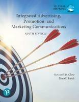 Integrated Advertising, Promotion, and Marketing Communications, Global Edition - Kenneth Clow,Donald Baack - cover