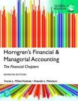 Horngren's Financial & Managerial Accounting, The Financial Chapters, Global Edition - Tracie Miller-Nobles,Brenda Mattison,Ella Mae Matsumura - cover