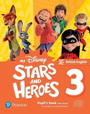 My Disney Stars and Heroes British Edition Level 3 Pupil's Book with eBook and Digital Activities - Cheryl Pelteret,Viv Lambert - cover