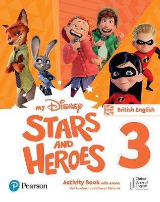 My Disney Stars and Heroes British Edition Level 3 Activity Book with eBook - Cheryl Pelteret,Viv Lambert - cover