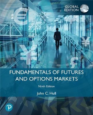 Fundamentals of Futures and Options Markets, Global Edition - John Hull - cover