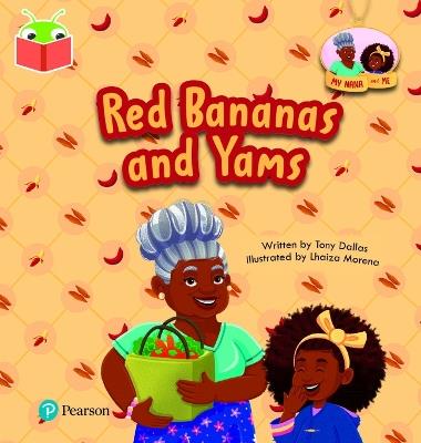 Bug Club Independent Phase 3 Unit 10: My Nana and Me: Red Bananas and Yams - Tony Dallas - cover