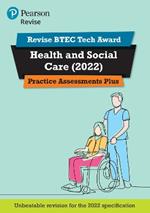 Pearson REVISE BTEC Tech Award Health and Social Care 2022 Practice Assessments Plus - 2023 and 2024 exams and assessments