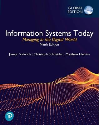 Information Systems Today: Managing in the Digital World, Global Edition - Joseph Valacich,Christoph Schneider - cover