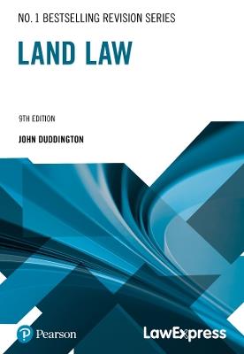 Law Express Revision Guide: Land Law (Revision Guide) - John Duddington - cover