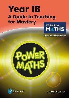 Power Maths Teaching Guide 1B - White Rose Maths edition - Tony Staneff,Josh Lury - cover