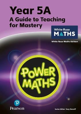 Power Maths Teaching Guide 5A - White Rose Maths edition - Tony Staneff,Josh Lury - cover