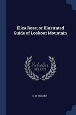 Eliza Ross; Or Illustrated Guide of Lookout Mountain