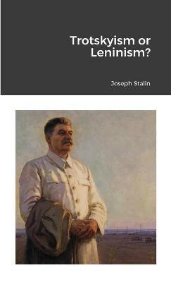 Trotskyism or Leninism? - Joseph Stalin - cover