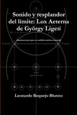 Sonido Y Resplandor Del Limite: Lux Aeterna De Gyorgy Ligeti