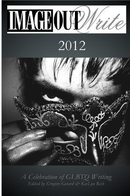 ImageOutWrite 2012 - Gregory Gerard,KaeLyn Rich - cover