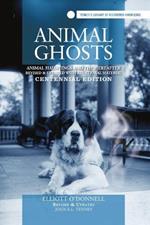 Animal Ghosts: Animal Hauntings and The Hereafter