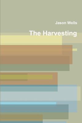 The Harvesting - Jason Wells - cover
