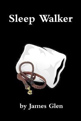 Sleep Walker - James Glen - cover