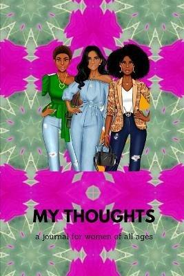 My Thoughts: a journal for women of all ages - Cheryl Smith - cover
