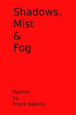 Shadows, Mist & Fog - Frank Adams - cover