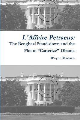 L'Affaire Petraeus - Wayne Madsen - cover