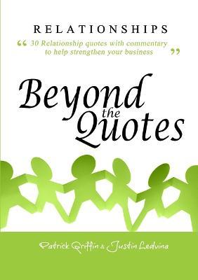 Relationships Beyond the Quotes - Justin Ledvina,Patrick Griffin - cover