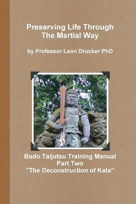 Budo Taijutsu Training Manual Deconstruction of Kata - Leon Drucker - cover