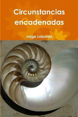 Circunstancias Encadenadas - Jorge Laborda - cover