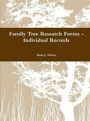 Family Tree Research Forms - Individual Records - Karla J. Nelson - cover