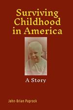 Surviving Childhood in America: A Story