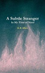 A Subtle Stranger