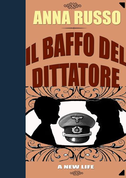 Il Baffo del Dittatore - Anna Russo - ebook