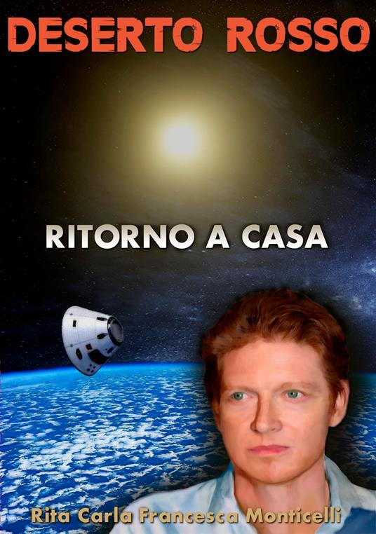 Deserto rosso: Ritorno a casa - Rita Carla Francesca Monticelli - ebook