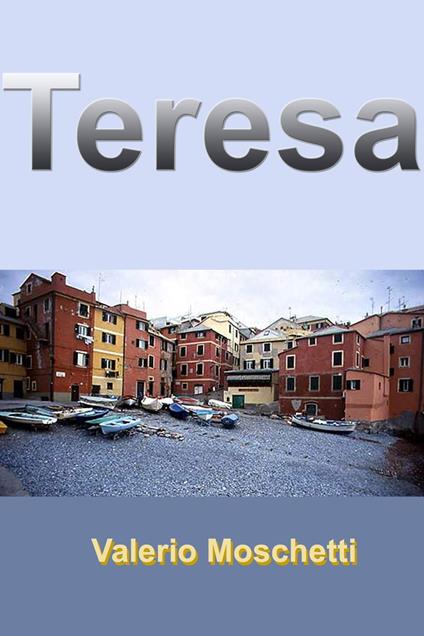 Teresa - Valerio Moschetti - ebook