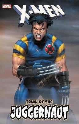 X-men: Trial Of The Juggernaut - Marvel Comics - cover