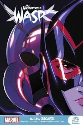 The Unstoppable Wasp: A.i.m. Escape - Jeremy Whitley - cover