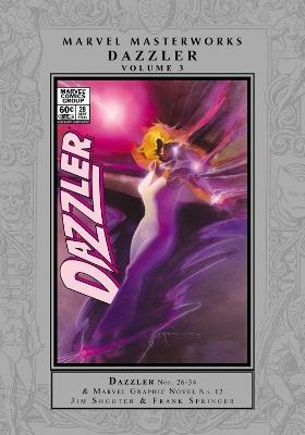 Marvel Masterworks: Dazzler Vol. 3 - Mark D Bright,Jim Shooter,Frank Springer - cover