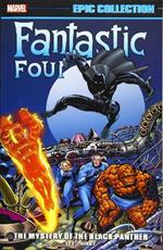 Fantastic Four Epic Collection: The Mystery Of The Black Panther