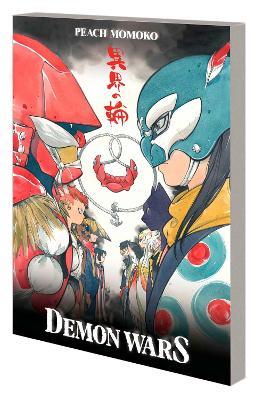 Demon Wars Treasury Edition - Peach Momoko,Zack Davisson - cover