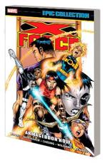 X-force Epic Collection: Armageddon Now