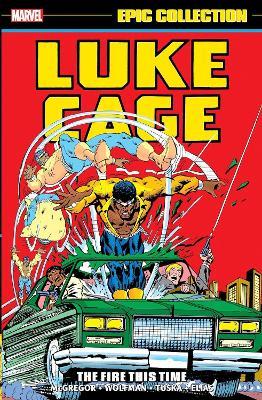 Luke Cage Epic Collection: The Fire This Time - Marvel Comics - cover