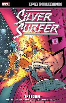 Silver Surfer Epic Collection: Freedom (New Printing) - Stan Lee,Steve Englehart,Mark Gruenwald - cover