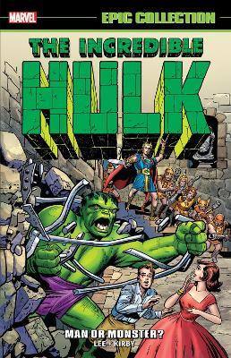 Incredible Hulk Epic Collection: Man or Monster? (New Printing 2) - Marvel Various - cover