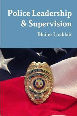 Police Leadership & Supervision - Blaine Locklair - cover