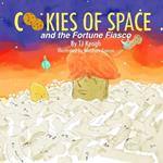 Cookies of Space and the Fortune Fiasco