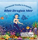 Mermaid Tasha's Friends: Blue Dragon Mer