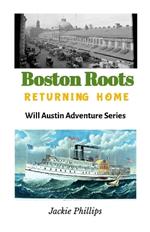 Boston Roots: Returning Home